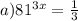 a)81^{3x}= \frac{1}{3}