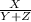 \frac{X}{Y+Z}