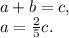 a+b=c,\\a=\frac{2}{5}c.