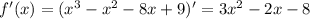 f'(x)=(x^3-x^2-8x+9)'=3x^2-2x-8