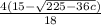 \frac{4(15- \sqrt{225-36c} )}{18}