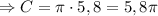 \Rightarrow C = \pi \cdot 5,8 = 5,8\pi