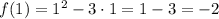 f(1)=1^2-3\cdot1=1-3=-2