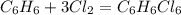 C_{6}H_{6} + 3Cl_{2} = C_{6}H_{6}Cl_{6}