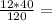 \frac{12*40}{120} =