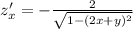 z'_x=- \frac{2}{ \sqrt{1-(2x+y)^2} }