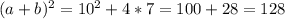 (a+b)^2=10^2+4*7=100+28=128