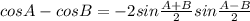 cos A-cos B=-2sin \frac{A+B}{2}sin \frac{A-B}{2}