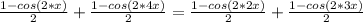 \frac{1-cos(2*x)}{2}+\frac{1-cos(2*4x)}{2}=\frac{1-cos(2*2x)}{2}+\frac{1-cos(2*3x)}{2}