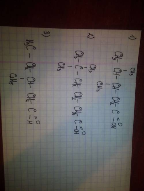 Напишите структурные формулы: 1)3,4диметилпентановая кислота 2)5,5диметилгексановая кислота 3)3-этил
