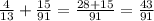 \frac{4}{13}+\frac{15}{91}=\frac{28+15}{91}=\frac{43}{91}