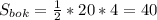 S_{bok} = \frac{1}{2} *20*4=40