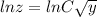 ln z= {ln C\sqrt{y}}