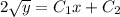 2 \sqrt{y} =C_1x+C_2