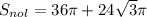 S_{nol}=36 \pi +24 \sqrt{3} \pi