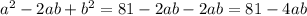 a^2-2ab+b^2=81-2ab-2ab=81-4ab