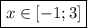 \boxed{x \in [-1; 3]}