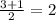 \frac{3+1}{2}=2