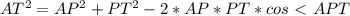 AT^2=AP^2+PT^2-2*AP*PT*cos\ \textless \ APT