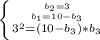 \left \{ {{{b_2=3} \atop { {b_1=10-b_3}}} \atop {3^2=(10-b_3)*b_3}} \right.