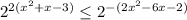 2^{2(x^2+x-3)} \leq 2^{-(2x^2-6x-2)}