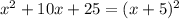 x^{2} +10x+25= (x+5)^{2}