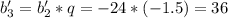 b'_3=b'_2*q=-24*(-1.5)=36