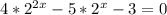 4*2^{2x}-5*2^x-3=0