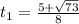 t_1= \frac{5+ \sqrt{73} }{8}