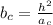 b_{c}= \frac{h^2}{a_{c}}