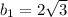 b_1={2 \sqrt{3} }