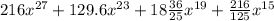 216x^{27}+129.6x^{23}+18 \frac{36}{25} x^{19}+ \frac{216}{125} x^{15}