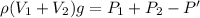 \rho(V_1+V_2)g=P_1+P_2-P'