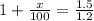 1+ \frac{x}{100}= \frac{1.5}{1.2}