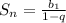 S_n= \frac{b_1}{1-q}