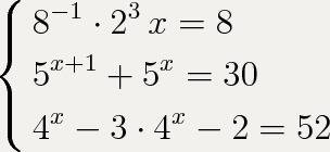 Решите ур-ия: 8^-1*2^3x=8; 5^(x+1)+5^x=30; 4^x-3*4^x-2=52