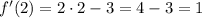 f'(2)=2\cdot 2-3=4-3=1