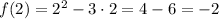 f(2)=2^2-3\cdot 2=4-6=-2