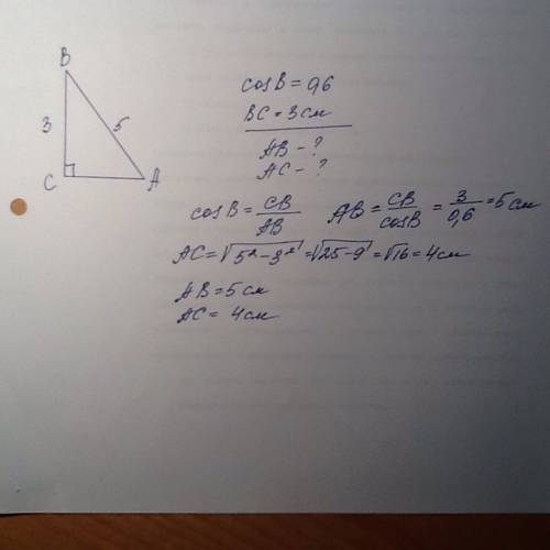 Впрямоугольном треугольнике abc угол c=90 градусов, bc=3 см, косинус b= 0.6.найти: ab,ac.