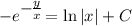 -e^\big{-\frac{y}{x} }=\ln |x|+C