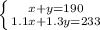 \left \{ {{x+y=190} \atop {1.1x+1.3y=233}} \right.