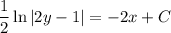 \dfrac{1}{2} \ln |2y-1|=-2x+C