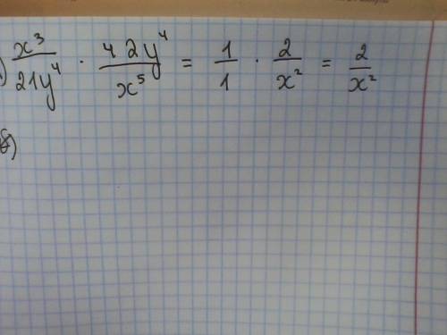 Решите представьте в виде дроби выражение а) x^3/21y^4 * 42y^4/x^5