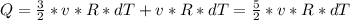 Q= \frac{3}{2}*v*R*dT+v*R*dT= \frac{5}{2}*v*R*dT