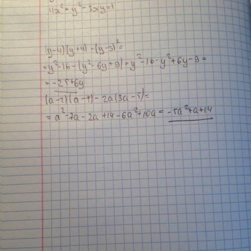 Вырaжение: (y-4)(y+-3)^2= (a-2)(a-7)-2a(3a-5)
