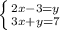 \left \{ {{2x-3=y} \atop {3x+y=7}} \right.