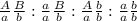 \frac{A}{a} \frac{B}{b} : \frac{a}{a} \frac{B}{b} : \frac{A}{a} \frac{b}{b} : \frac{a}{a} \frac{b}{b}