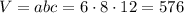 V=abc=6\cdot 8\cdot 12=576