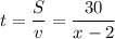 t= \dfrac{S}{v} = \dfrac{30}{x-2}