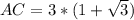 AC=3*(1+ \sqrt{3} )